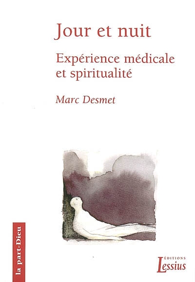Jour et nuit : expérience médicale et spiritualité