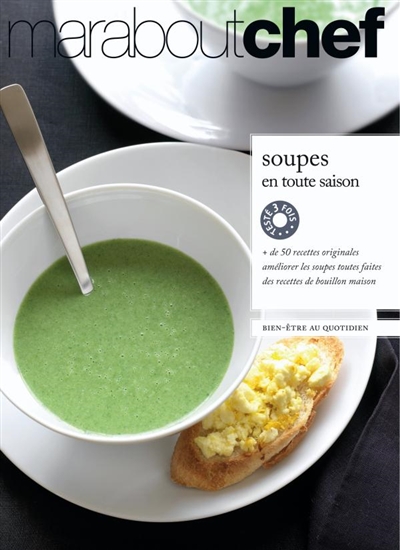 Soupes en toute saison : bien-être au quotidien