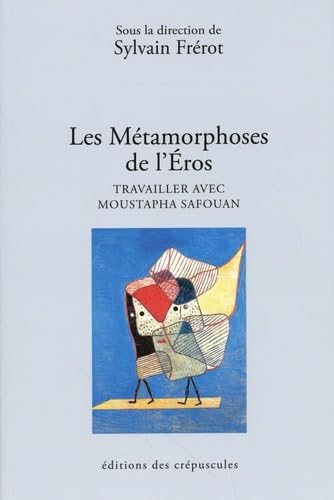 Les métamorphoses de l'Eros...