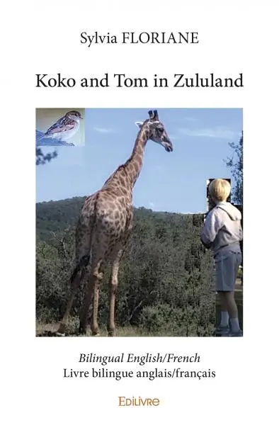 Koko and tom in zululand : Bilingual English/French : Livre bilingue anglais/français