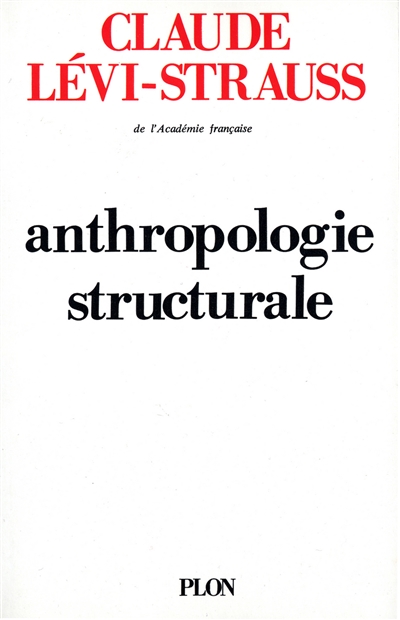 Anthropologie structurale. Vol. 1