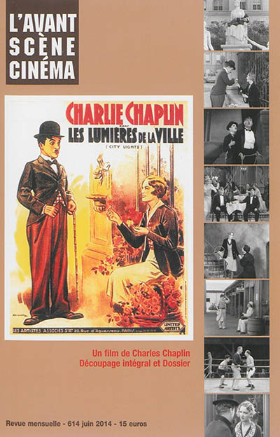 Avant-scène cinéma (L'), n° 614. Les lumières de la ville : un film de Charles Chaplin : découpage intégral et dossier