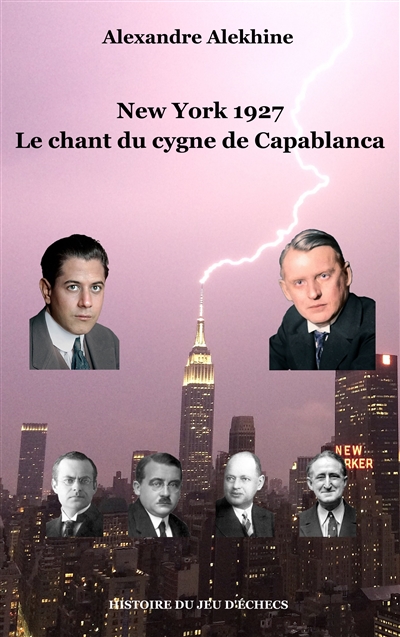 New York 1927 : Le chant du cygne de Capablanca