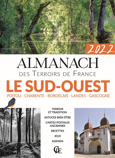 Almanach le Sud-Ouest 2022 : Poitou, Charente, Bordelais, Landes, Gascogne