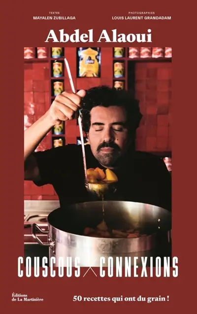 Couscous connexions : 50 recettes qui ont du grain !