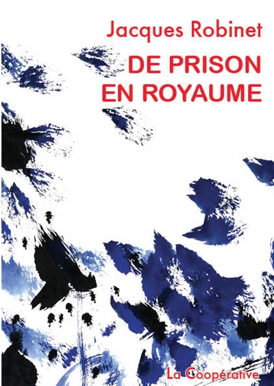 De prison en royaume : notes de l'année 2023