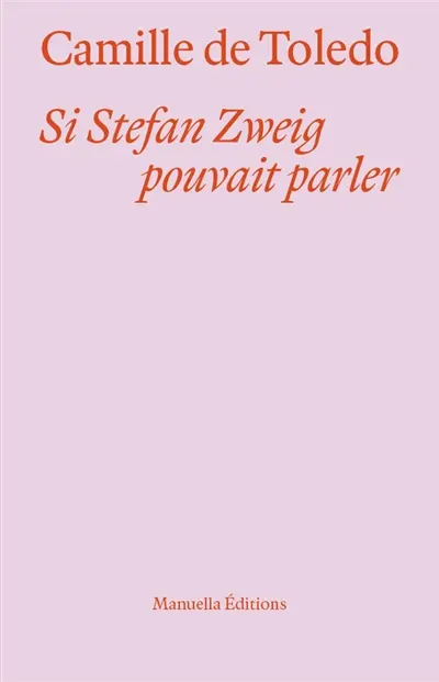 Si Stefan Zweig pouvait parler : mémoire d'un Européen face au réarmement de l'Europe