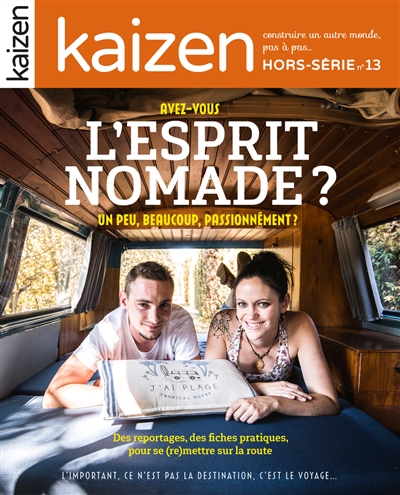 Kaizen, hors-série, n° 13. Avez-vous l'esprit nomade ? : un peu, beaucoup, passionnément ?