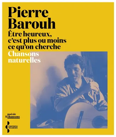 Etre heureux, c'est plus ou moins ce qu'on cherche : chansons naturelles