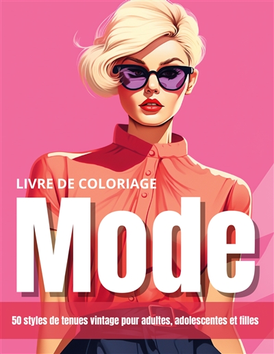 Livre de coloriage mode :...