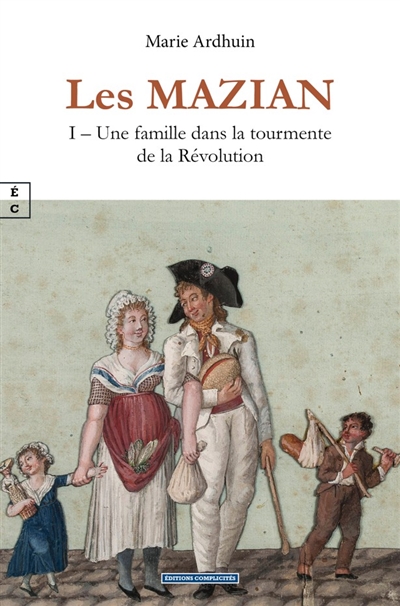 Les Mazian, tome 1 : Une famille dans la tourmente de la Révolution