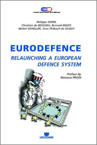 Eurodefence : relaunching a European defence system