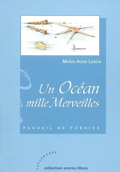 Un océan, mille merveilles : recueil de poésies