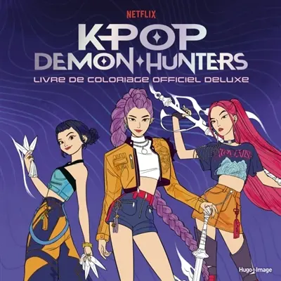 K-pop demon hunters : livre de coloriage officiel deluxe K-pop demon hunters : livre de coloriage officiel deluxe