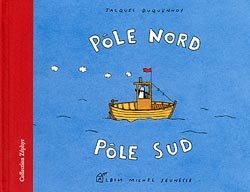 Pole Nord, pole Sud