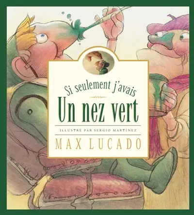 Si seulement j'avais un nez vert