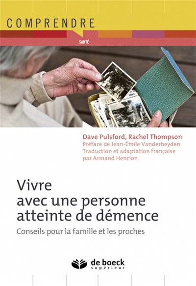 Vivre avec une personne atteinte de démence : conseils pour la famille et les proches
