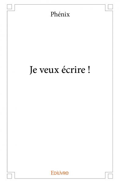 Je veux écrire !