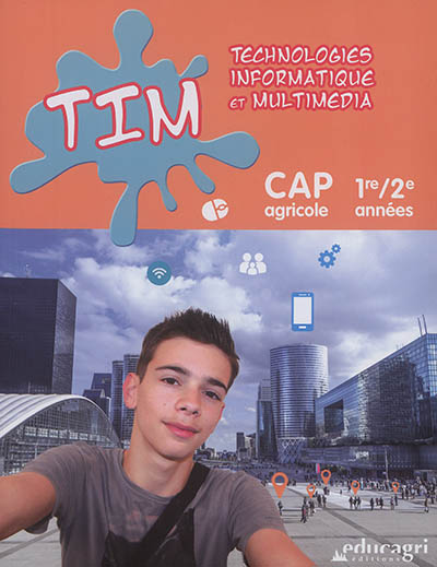 TIM CAP agricole, 1re-2e années : technologies, informatique et multimédia