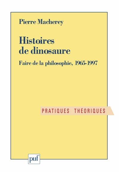 Histoires de dinosaure : faire de la philosophie, 1965-1997
