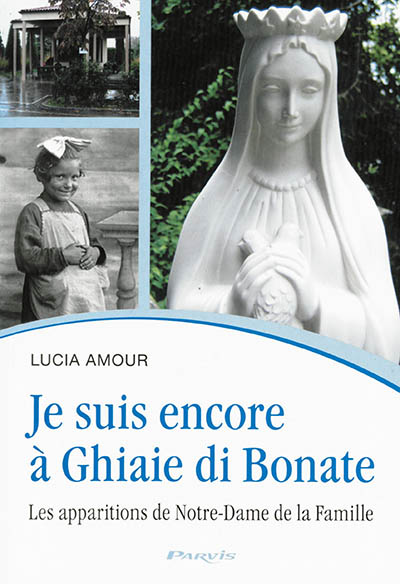Je suis encore à Ghiaie di Bonate : les apparitions de Notre-Dame de la Famille