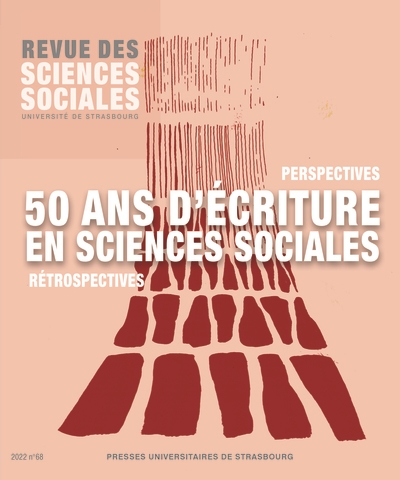 Revue des sciences sociales, n° 68. 50 ans d'écriture en sciences sociales : rétrospectives, perspectives