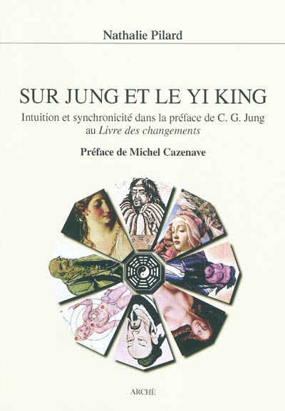 Sur Jung et le yi king : intuition et synchronicité dans la préface de C.G. Jung au Livre des changements