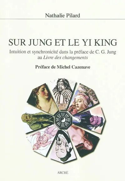 Sur Jung et le yi king : intuition et synchronicité dans la préface de C.G. Jung au Livre des changements
