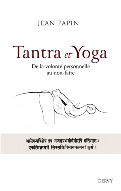 Tantra et yoga : de la volonté personnelle au non-faire