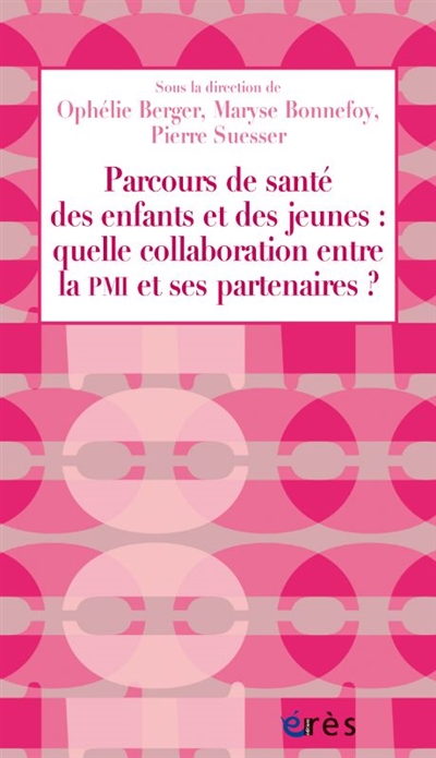 Parcours de santé des enfants et des jeunes : quelle collaboration entre la PMI et ses partenaires ?