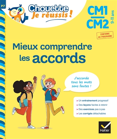 Mieux comprendre les accords CM1, CM2, 9-11 ans : j'accorde tous les mots sans fautes : conforme au programme