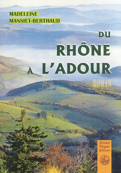 Du Rhône à l'Adour