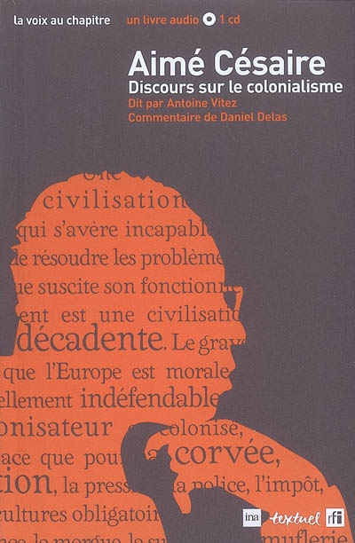Aimé Césaire, Discours sur le colonialisme : dit par Antoine Vitez