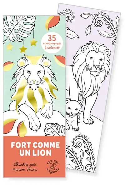 Fort comme un lion : 35 marque-pages à colorier
