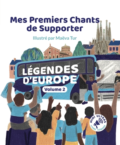 Mes Premiers Chants de Supporter : Légendes d'Europe Volume 2