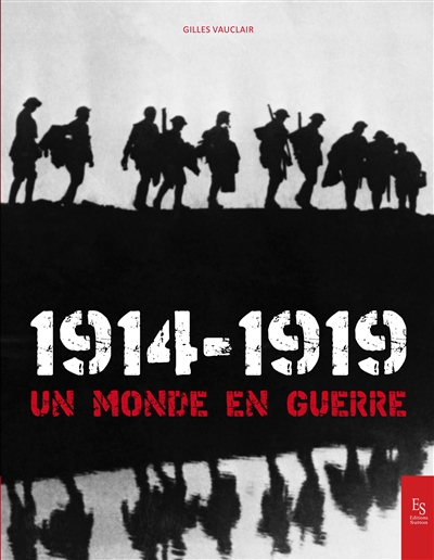 1914-1919 : un monde en guerre