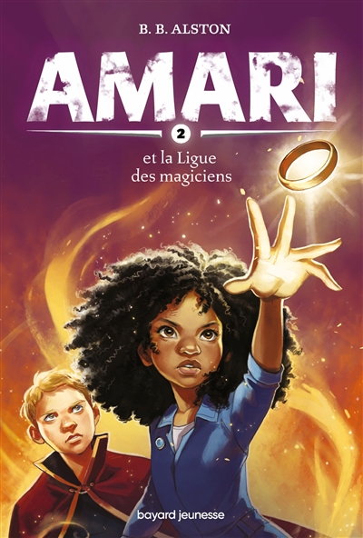 Amari. Vol. 2. Amari et la Ligue des magiciens