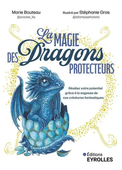 La magie des dragons protecteurs : révélez votre potentiel grâce à la sagesse de ces créatures fantastiques