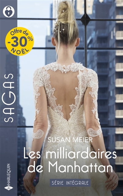 Les milliardaires de Manhattan : Série Intégrale : L'héritière du Kansas - Séduite par son garde du corps - Ce patron si secret