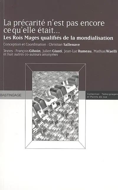 La précarité n'est pas encore ce qu'elle était... : les rois mages qualifiés de la mondialisation