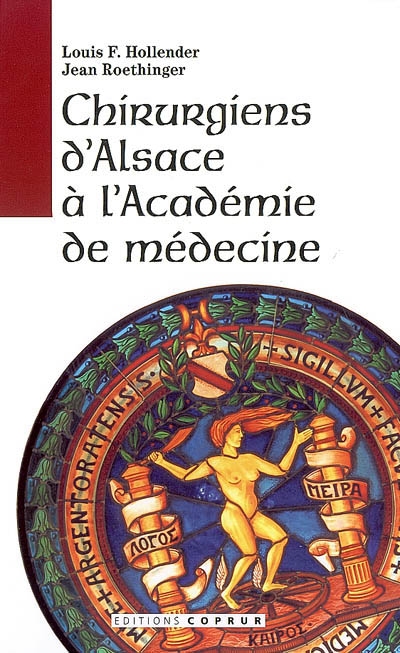 Chirurgiens d'Alsace à l'Académie de médecine