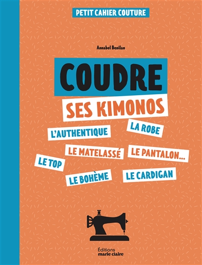 Coudre ses kimonos : petit...