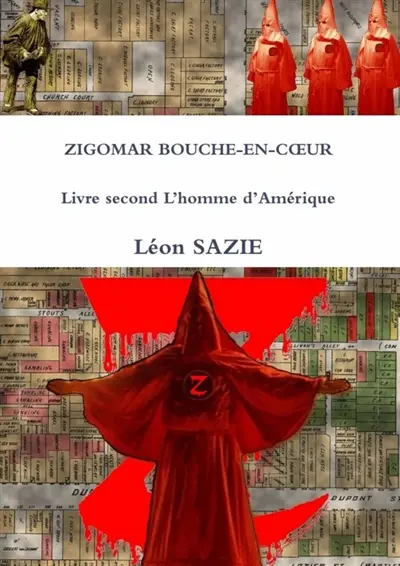 ZIGOMAR BOUCHE-EN-COEUR Livre second L'homme d'Amérique