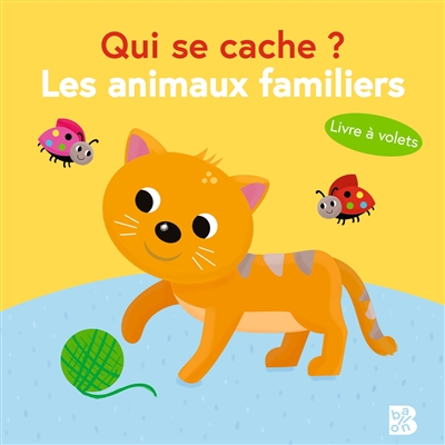 Qui se cache ? : les animaux familiers