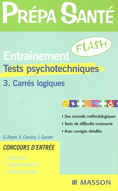 Entraînement flash : tests psychotechniques. Vol. 3. Carrés logiques