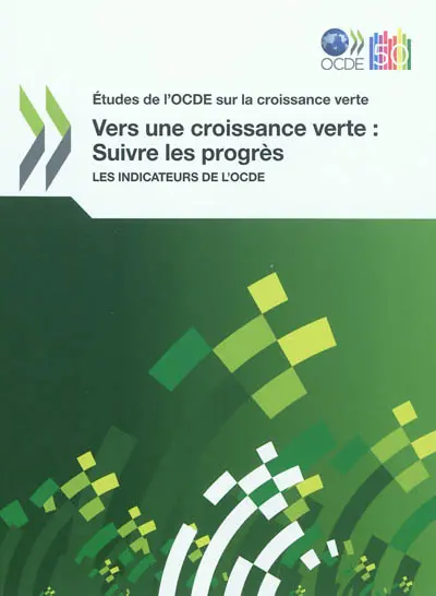 Vers une croissance verte : suivre les progrès : les indicateurs de l'OCDE