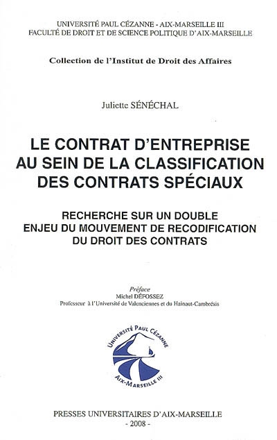 Le contrat d'entreprise au sein de la classification des contrats spéciaux : recherche sur un double enjeu du mouvement de recodification du droit des contrats