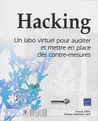 Hacking : un labo virtuel pour auditer et mettre en place des contre-mesures