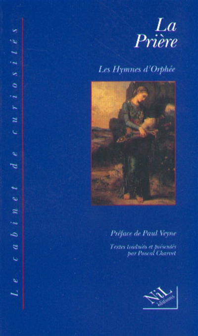 La prière : les hymnes d'Orphée