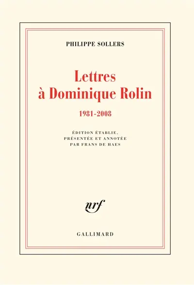 Lettres à Dominique Rolin. 1981-2008